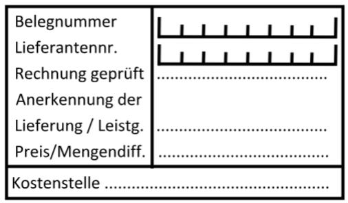 Stempel Buchung Wareneingang Belegnummer Lieferantennummer Rechnung Anerkennung Lieferung Preis Mengendifferenz Kostenstelle