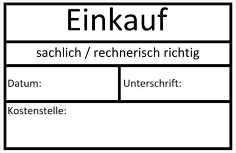 Stempel Einkauf sachlich rechnerisch richtig Datum Unterschrift Kostenstelle